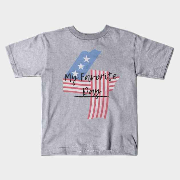 4th July Is My Favorite Day- USA Independence Day Kids T-Shirt by Infamous Desiigner